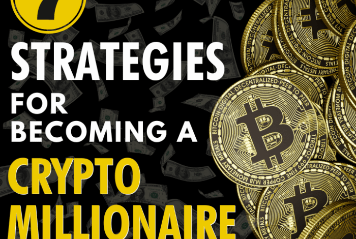 The ultimate guide to becoming a crypto millionaire strategies tips and case study